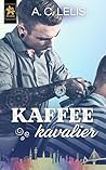 Kaffeekavalier (Kavaliere 2) (German Edition)