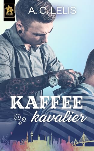 Kaffeekavalier (Kavaliere 2) (German Edition)