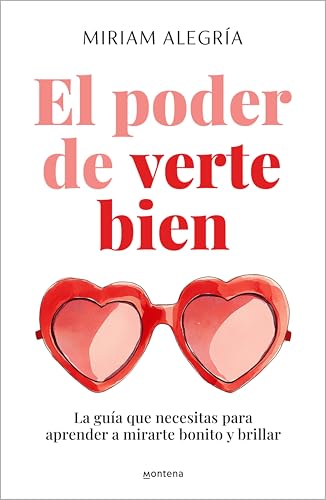 El poder de verte bien: La guía que necesitas para aprender a mirarte bonito y brillar (Spanish Edition)