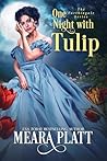 One Night with Tulip by Meara Platt