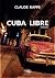 Cuba Libre: Thriller