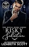 Risky Seduction (Royal Heirs)