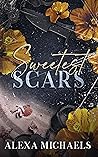 Sweetest Scars