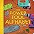 The Power Tool Alphabet by Kat Choppy