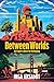 Between Worlds: An Expat’s ...