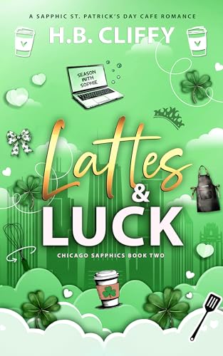 Lattes & Luck (Chicago Sapphics, #2)