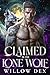 Claimed By The Lone Wolf by Willow Dex