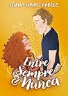 Entre Sempre e Nunca (Portuguese Edition) Entre Sempre e Nunca (Portuguese Edition)
