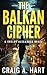 The Balkan Cipher (Shelby A...
