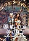 La luz tras el cristal by Magdalena Chamorro