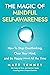 The Magic of Mindful Self-Awareness by Matt Tenney
