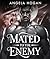 Mated to the Enemy : A Love...