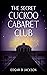 The Secret Cuckoo Cabaret Club
