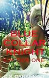 Blue Collar Knigh...