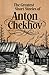 The Greatest Short Stories of Anton Chekhov
