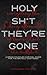 HOLY SH*T, THEY'RE GONE: Na...