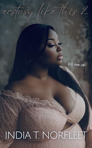 Ecstasy Like This 2 (Kindle Edition)