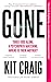 Gone by Kit Craig