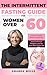 The Intermittent Fasting Guide for Women Over 60 by Amanda Wells