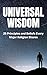 Universal Wisdom: 25 Principles and Beliefs Every Major Religion Shares