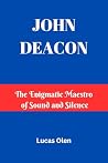 JOHN DEACON: The ...