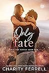 Only Fate by Charity Ferrell