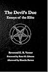 The Devil's Due : Essays of the Elite The Devil's Due : Essays of the Elite