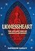 Lionessheart: The Life and Times of Joanna Plantagenet