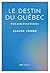 Le destin du Québec by Claude Corbo