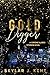 Gold Digger: A Chronic Illness Warrior Novel (Unconquerable Faith Series Book 1)
