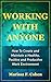 Working With Anyone: How to...
