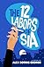 The Twelve Labors of Sia by Alex Sotiris George