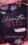 Unwritten Rules by Faye Holland