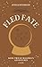 Fled Fate (Malinda's Advent...