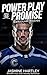 Power Play Promise