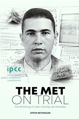 THE MET ON TRIAL : The shooting of Jean Charles de Menezes (Kindle Edition)