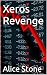 Xeros Revenge
