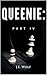 Queenie: Part IV (Queenie Series Book 4)
