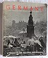 German: The South the West the North: a Selection of Pictures of Germany's Countryside, Her Cities, Her Villages, and Her People