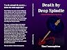 Death by Drop Spi...