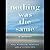 Nothing Was the Same: A Memoir