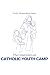 The Catechism at Catholic Youth Camp by Carson Gregory