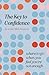 The Key to Confidence: Where to Go When You Feel You’re Not Enough