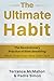 The Ultimate Habit: The Rev...