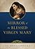Mirror of the Blessed Virgin Mary