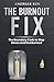 The Burnout Fix by Andreas Sun