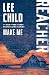 Make Me by Lee Child Make Me by Lee Child