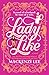 Lady Like: A Novel (Dial Delights)