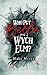Who Put Bella in the Wych Elm?