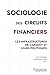 Sociologie des circuits fin...